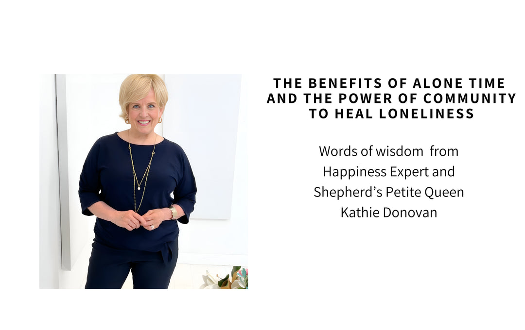 THE BENEFITS OF ALONE TIME AND THE POWER OF COMMUNITY TO HEAL LONELINESS